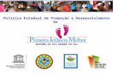 Política Estadual de Promoção e Desenvolvimento da Primeira Infância GOVERNO DO RIO GRANDE DO SUL.