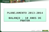 PLANEJAMENTO 2013-2014 BALANÇO - 10 ANOS DE PNATER PLANEJAMENTO 2013-2014 BALANÇO - 10 ANOS DE PNATER DATER.