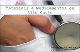 Materiais e Medicamentos de Alto Custo Antonio Pereira Filho.