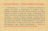 Cartas Chilenas – Tomás Antônio Gonzaga O texto de Cartas Chilenas é anônimo e permaneceu inédito até 1845. O anonimato se justifica, pois o contexto histórico.