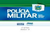 17° BPTRAN BRASÍLIA - DF. Ações policiais preventivas e repressivas diminuem os acidentes de trânsito.