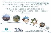 Processo Participativo em Projetos de Desenvolvimento Local: O Caso da Agenda Estratégica do APL Do Turismo Costa dos Corais, Alagoas Camilla Sabattini.