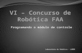 Laboratório de Robótica – LABRO Programando o módulo de controle.