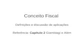 Conceito Fiscal Definições e discussão de aplicações Referência: Capítulo 2 Giambiagi e Além.