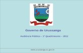 Governo de Urussanga Audiência Pública – 1º Quadrimestre – 2012 .