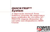 QUICK-TRIP TM System A Operação manual Zona Seletiva sistema de segurança para unidades de circuito AC-PROTM viagem disjuntor do circuito nos disjuntores.