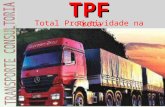 TPF Total Produtividade na Frota. QUEM É A TRANSPORTE No Mercado a 18 Anos Clientes: Frotistas, Usinas, Industrias, Fábrica de Bebidas, Laticínios, Distribuidores.