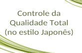 Controle da Qualidade Total (no estilo Japonês). CONCEITO DE QUALIDADE - W. EDWARDS DEMING R econhecido mundialmente como o grande promotor do Controle.