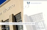INSTITUTO SUPERIOR TÉCNICO Universidade Técnica de Lisboa 1  UMA ESCOLA PARA O SÉCULO XXI.