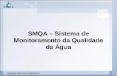 SMQA – Sistema de Monitoramento da Qualidade da Água Natália Narciso Stefanon.