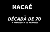 MACAÉ DÉCADA DE 70 A PRINCESINHA DO ATLÂNTICO. LOCAL ONDE ATUALMENTE FUNCIONA O BANCO BRA- DESCO NA AV. RUI BARBOSA DEZEMBRO - 1978.