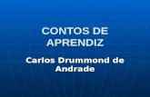 CONTOS DE APRENDIZ Carlos Drummond de Andrade. A OBRA A primeira obra de contos de Drummond, publicada em 1951, foi Contos de aprendiz (que incorporou.