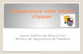 Segurança com serra clipper Juarez Sabino da Silva Junior Técnico de Segurança do Trabalho.