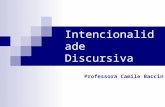 Intencionalidade Discursiva Professora Camile Baccin.