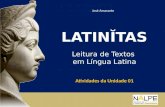 Atividades da Unidade 01 LATINĬTAS Leitura de Textos em Língua Latina José Amarante.