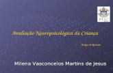 Avaliação Neuropsicológica da Criança Artigo de Revisão Milena Vasconcelos Martins de Jesus.