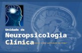 Unidade de Neuropsicologia Clínica Estimule o seu Cérebro, promova a sua qualidade de vida!