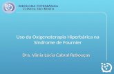 Uso da Oxigenoterapia Hiperbárica na Síndrome de Fournier Dra. Vânia Lúcia Cabral Rebouças.
