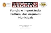 Função e Importância Cultural dos Arquivos Municipais Évora, 12 de Março de 2013 Pedro Pereira mail@adevr.dglab.gov.pt.