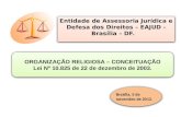 Entidade de Assessoria Jurídica e Defesa dos Direitos – EAJUD - Brasília – DF. Entidade de Assessoria Jurídica e Defesa dos Direitos – EAJUD - Brasília.