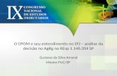 O CPOM e seu entendimento no STJ – análise da decisão no AgRg no REsp 1.140.354 SP Gustavo da Silva Amaral Mestre PUC/SP.