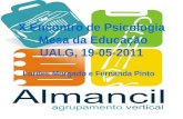 X Encontro de Psicologia Mesa da Educação UALG, 19-05-2011 Lurdes Morgado e Fernanda Pinto.