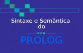 Sintaxe e Semântica do PROLOG. Lógica para Programação 2 Introdução à programação em Prolog PROLOG = PRO gramming in LOG ic Linguagem baseada num subconjunto