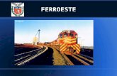 FERROESTE. A Estrada de Ferro Paraná Oeste S.A., ou Ferroeste, é uma ferrovia estatal brasileira criada em 15 de março de 1988 e que tem como principal.