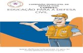 Www.defesacivilcanoas.rs.gov.br comdec@defesacivilcanoas.rs.gov.br COMISSÃO MUNICIPAL DE DEFESA CIVIL COMDEC EDUCAÇÃO PARA A DEFESA CIVIL.