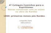 1869: primeiros meses pós Kardec Leopoldo Daré 08/12/2013.