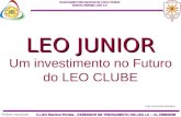 Associação Internacional de Lions Clubes Distrito Múltiplo LEO LC Proibido reprodução C.LEO Raniere Pontes - ASSESSOR DE TREINAMENTO DM LEO LC – AL 2005/2006.