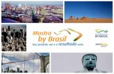 1 - O que é a Mostra? A Mostra by Brasil é um espaço que a Assintecal oferece para divulgação de componentes nas principais feiras dos principais mercados.