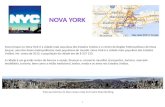 Nova Iorque ou Nova York é a cidade mais populosa dos Estados Unidos e o centro da Região Metropolitana de Nova Iorque, uma das áreas metropolitanas mais.