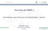 Marca do evento Reunião da RBML-I Alfredo Lobo Diretor da Qualidade Inmetro 17 e 18/05/07 Atividades da Diretoria da Qualidade - Dqual.