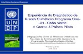 Experiência do Diagnóstico de Riscos Climáticos Programa One- UN - Cabo Verde e Outros 4 Países Piloto Experiência do Diagnóstico de Riscos Climáticos.