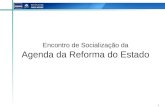 1 Encontro de Socialização da Agenda da Reforma do Estado.