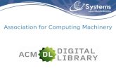 Association for Computing Machinery. Informações ACM Association for Computing Machinery Amplamente reconhecida como uma das principais organizações para.