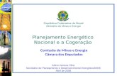 República Federativa do Brasil Ministério de Minas e Energia Altino Ventura Filho Secretário de Planejamento e Desenvolvimento Energético/MME Abril de.