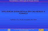 Termodinâmica e Otimização de Energia Térmica Curso de Especialização em Eficiência Energética – DAELT - UTFPR Profº Fábio José Horta Nogueira EFICIÊNCIA.