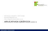 Aplicativos gráficos - Prof. Breno Leonardo APLICATIVOS GRÁFICOS (AULA 1) Prof. Breno Leonardo G. de M. Araújo brenod123@gmail.com .