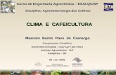 Pesquisador Científico Agrometeorologista ( Engº Agrº / MS / PhD ) Instituto Agronômico - IAC Campinas – SP 06 / 11 / 2008 Curso de Engenharia Agronômica.