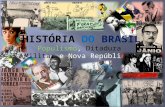 Populismo, Ditadura Militar e Nova República.. Getúlio Vargas representou uma ruptura na história política e social brasileira. A Revolução de 30, encabeçada.
