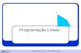 Programação Linear Programação Linear - Prof. Helder Costa.