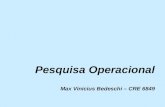 Pesquisa Operacional Max Vinicius Bedeschi – CRE 6849.