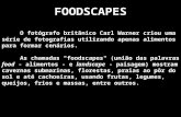 FOODSCAPES O fotógrafo britânico Carl Warner criou uma série de fotografias utilizando apenas alimentos para formar cenários. As chamadas "foodscapes"