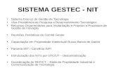 SISTEMA GESTEC - NIT Sistema Fiocruz de Gestão de Tecnologia Vice-Presidência de Pesquisa e Desenvolvimento Tecnológico Recursos Orçamentários para Implantação.