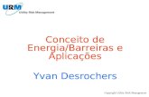 Copyright Utility Risk Management Conceito de Energia/Barreiras e Aplicações Yvan Desrochers.