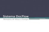 Sistema DocFlow Ministério de Minas e Energia. Índice Pré-Implantação Implantação Pós-Implantação Recursos/Funcionalidades do Sistema DocFlow Dados Estatísticos.