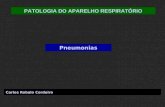 PATOLOGIA DO APARELHO RESPIRATÓRIO Carlos Robalo Cordeiro Pneumonias.