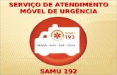 SERVIÇO DE ATENDIMENTO MÓVEL DE URGÊNCIA SAMU 192.